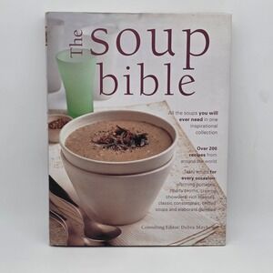The Soup Bible Cookbook Debra Mayhew 200+ Recipes Hardcover Color Photos Healthy